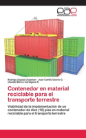 Contenedor en material reciclable para el transporte terrestre