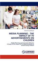 Media Planning - The Impact of TV Advertisements on Children