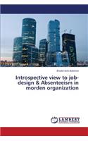 Introspective view to job-design & Absenteeism in morden organization