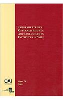 Jahreshefte Des Osterreichischen Instituts in Wien / Jahreshefte Des Osterreichischen Archaologischen Institutes in Wien Band 78/2009