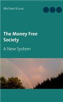 Money Free Society