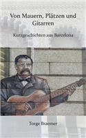 Von Mauern, Plätzen und Gitarren