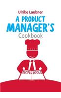 Product Manager's Cookbook