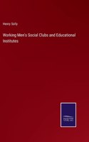 Working Men's Social Clubs and Educational Institutes