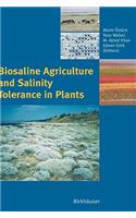 Biosaline Agriculture and Salinity Tolerance in Plants