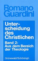 Unterscheidung Des Christlichen: Aus Dem Bereich Der Theologie(Werke / Romano Guardini)
