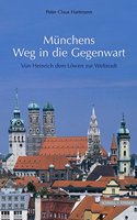 Munchens Weg in Die Gegenwart