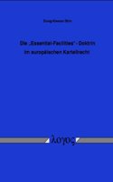 The Essential Facilities Doctrine Im Europaischen Kartellrecht