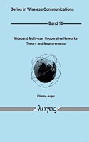 Wideband Multi-User Cooperative Networks: Theory and Measurements