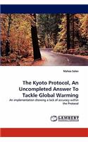 Kyoto Protocol, an Uncompleted Answer to Tackle Global Warming