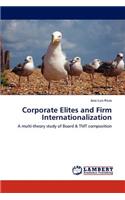 Corporate Elites and Firm Internationalization
