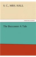 The Buccaneer A Tale: (English)