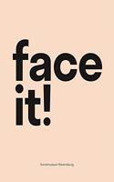 Face It!