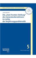 Die 'Zwei-Fronten-Stellung' Des Generalunternehmers Im Lichte Der Verjahrungsproblematik