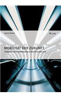 Mobilität der Zukunft. Szenarien der Fortbewegung in Deutschland 2035