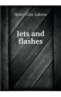 Jets and Flashes