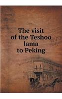 The visit of the Teshoo lama to Peking