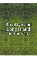 Brooklyn and Long Island in the War