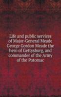 LIFE AND PUBLIC SERVICES OF MAJOR-GENER