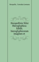 Horapollinis Niloi Hieroglyphica (Latin Edition)