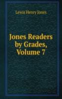 Jones Readers by Grades, Volume 7