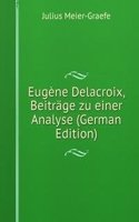 Eugene Delacroix, Beitrage zu einer Analyse (German Edition)