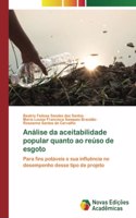 Análise da aceitabilidade popular quanto ao reúso de esgoto