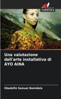 Una valutazione dell'arte installativa di AYO AINA