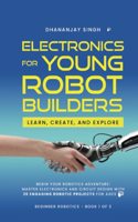 Electronics For Young Robot Builders - Robotics