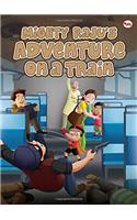 Mighty Raju's adventure on a Train