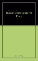 Indian Ocean: Issues For Peace
