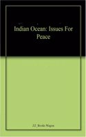 Indian Ocean: Issues For Peace