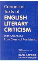 Canonical Texts of English Literary Criticism With Selections from Classical Poeticians