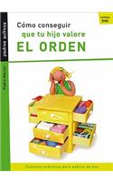 Como Conseguir Que Tu Hijo Valore El Orden
