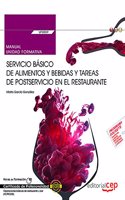 Manual. Servicio basico de alimentos y bebidas y tareas de postservicio en el restaurante (UF0059). Certificados de profesionalidad. Operaciones basicas de restaurante y bar (HOTR0208)