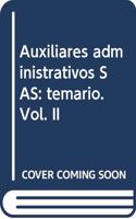 Auxiliares administrativos SAS: temario. Vol. II