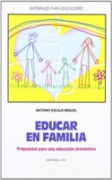 Educar En Familia: Propuestas Parauna Educacion Preventiva