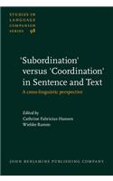 'Subordination' versus 'Coordination' in Sentence and Text