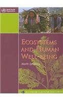 Ecosystems and Human Well-Being: Health Synthesis: A Report of the Millennium Ecosystem Assessment