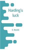 Harding's luck