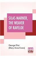 Silas Marner, The Weaver Of Raveloe