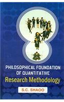 Philosophical Foundation of Quantitative Research Methodology