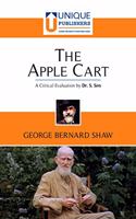 The Apple Cart: George Bernard Shaw (A Critical Evaluation by Dr. S Sen)