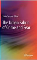 The Urban Fabric of Crime and Fear