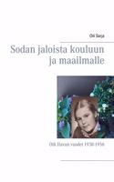 Sodan jaloista kouluun ja maailmalle: Oili Havun vuodet 1938-1956