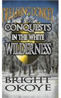 Conquests in the White Wilderness
