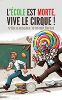 L'école est morte, vive le cirque !