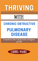 Thriving With Chronic Obtructive Pulmonary Disease