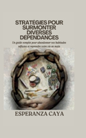 Stratégies Pour Surmonter Diverses Dépendances