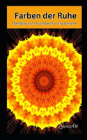 Farben der Ruhe: 20 Mandalas zum Ausmalen für Erwachsene